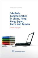 Scholarly Communication in China, Hong Kong, Japan, Korea and Taiwan 1843343223 Book Cover