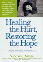 Healing the Hurt, Restoring the Hope 1579545912 Book Cover