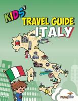 Kids' Travel Guide: Italy 1910994022 Book Cover