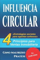 Influencia circular: 4 principios para ventas inmobiliarias B089M59YGP Book Cover