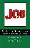 Myeasyjobsearch.com: How to Get a Job in the 21st Century 1466312300 Book Cover