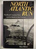 North Atlantic Run: The Royal Canadian Navy and the Battle for the Convoys 0140121765 Book Cover