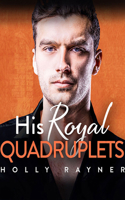 His Royal Quadruplets 1713554615 Book Cover