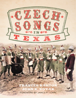 Czech Songs in Texas 0806168870 Book Cover