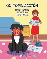 GG Takes Action: Practicing Health Safety (Spanish Edition) B0H4SGMYBK Book Cover