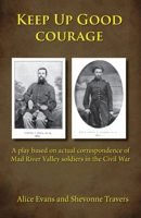 Keep Up Good Courage 1937667413 Book Cover