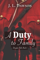 A Duty to Family (Douglas Falls) 1738596206 Book Cover