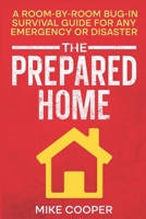 The Prepared Home: A Room-by-Room Bug-In Survival Guide for Any Emergency or Disaster B0DTV2JLJ8 Book Cover