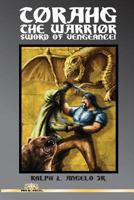Torahg the Warrior: Sword of Vengeance 1490516263 Book Cover
