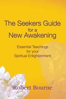 The Seekers Guide for a New Awakening 0956115977 Book Cover