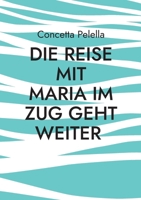 Die Reise mit Maria im Zug geht weiter: Leseheft Deutsch als Fremdsprache (German Edition) 3695189495 Book Cover