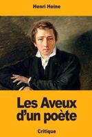 Les Aveux d'Un Po�te 1719369267 Book Cover