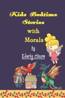 Kids Bedtime Stories whit Morals: ages 3-6 B08P3H13HX Book Cover
