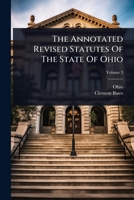 The Annotated Revised Statutes Of The State Of Ohio 1024822982 Book Cover