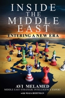 Inside the Middle East: Entering a New Era 1510769331 Book Cover