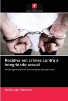 Recidiva em crimes contra a integridade sexual 6202708824 Book Cover