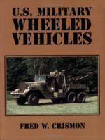 U.S. Military Wheeled Vehicles 0879389079 Book Cover