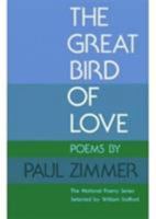 GREAT BIRD OF LOVE: POEMS (National Poetry Series) 0252060601 Book Cover