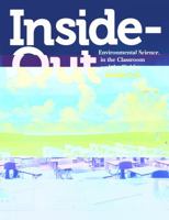 Inside-Out: Environmental Science in the Classroom and the Field, Grades 3-8 1935155113 Book Cover