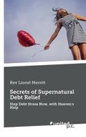 Secrets of Supernatural Debt Relief 371033666X Book Cover