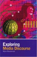 Exploring Media Discourse (Hodder Arnold Publication) 0340719893 Book Cover