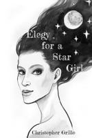 Elegy for a Star Girl 0998462373 Book Cover