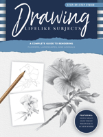Step-by-Step Studio: Drawing Lifelike Subjects: A complete guide to rendering flowers, landscapes, and animals (Step-by-Step Studio) 1600581501 Book Cover