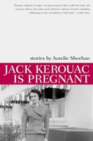 Jack Kerouac Is Pregnant 1564780600 Book Cover