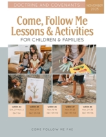 Come, Follow Me Lessons & Activities for Children & Families: Doctrine and Covenants: November 2025 B0FP9F75S8 Book Cover