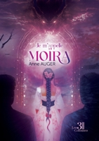 Je m'appelle Moïra B0GJ3W5181 Book Cover