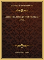 Variations Among Scyphomedusae 1120950406 Book Cover