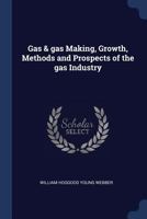 Gas and Gas Making 5519348553 Book Cover