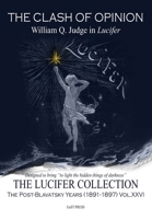 The Clash of Opinons: William Q. Judge in Lucifer B0CGL1LSD3 Book Cover