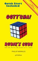 Gott'cha! Rubik's Cube: Sure Cure for the Cube 1453687114 Book Cover