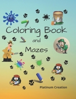 Coloring Book and Mazes: Children Activity Book Great For Kids From 4-8 Years Old Different Levels Of Difficulty Variety Of Top Activities B088B3R55Z Book Cover