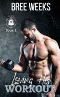 Loving His Workout: A Secret Crush Suspense Romance 1088142516 Book Cover