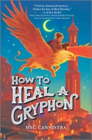 How to Heal a Gryphon 1335457992 Book Cover