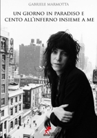 Un giorno in paradiso e cento all'inferno insieme a me 0244223386 Book Cover
