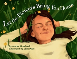 Let The Flowers Bring You Home B0FMZ13H8Z Book Cover