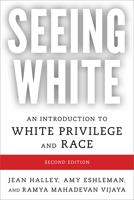 Seeing White: An Introduction to White Privilege and Race 1538143984 Book Cover