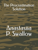 The Procrastination Solution B0CQW9Q98R Book Cover