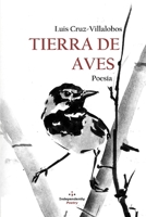 TIERRA DE AVES (Spanish Edition) 1678664391 Book Cover