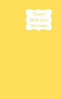 Diary July 2019 Dec 2020: 5x8 pocket size, week to a page 18 month diary. Space for notes and to do list on each page. Perfect for teachers, students and small business owners. Bright yellow design 1080563946 Book Cover