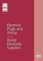Electrical Plugs and Wiring and World Electricity Supplies 0580451585 Book Cover