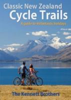 Classic New Zealand Cycle Trails 0986464120 Book Cover