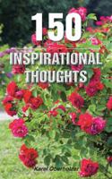 150 Inspirational Thoughts 1482863448 Book Cover