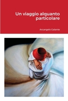 Un viaggio alquanto particolare 1312020946 Book Cover