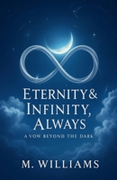 Eternity & Infinity, Always B0FQW9FMJG Book Cover