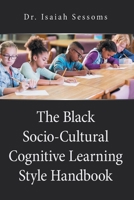 The Black Socio-Cultural Cognitive Learning Style Handbook 1664169016 Book Cover