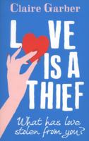 Love is a Thief 1848452136 Book Cover
